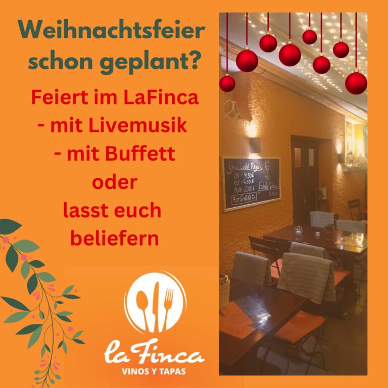 To-Do-Liste Weihnachtsfeier !!! Die ganze LaFinca für euch alleine; Wenn ihr wollt mit Live Musik und Buffet – oder – den Wintergarten mit Menü – oder – Catering-Buffet ins Büro – oder …